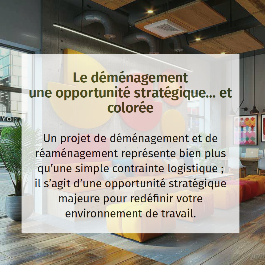Dans le cadre d'un déménagement ou d'un réamenagement d'espace de travail, le choix des gammes chromatiques est essentiel. 